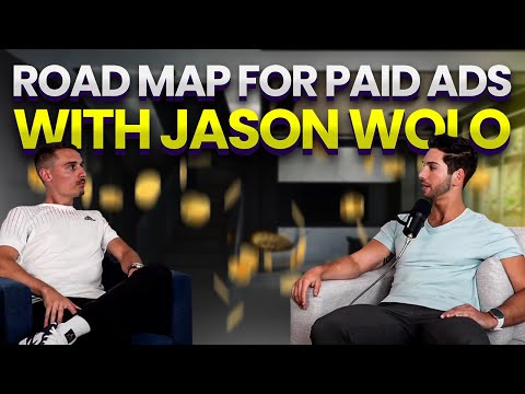 Mastering Paid Ads: Your Ultimate Roadmap with Jason Wojo