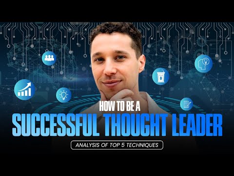 How to Become a Thought Leader in 2024: Top 5 Techniques