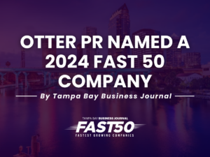 Otter PR Celebrated in 2024 FAST 50 by Tampa Bay Business Journal